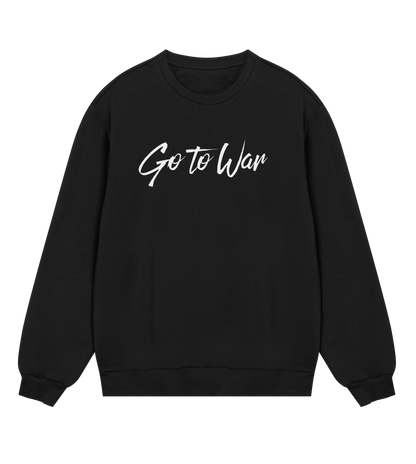 Go To War Sweatshirt