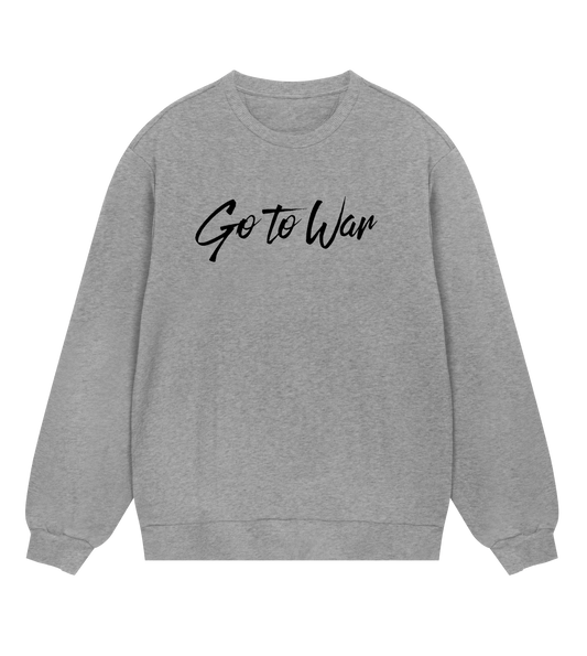 Go To War Sweatshirt